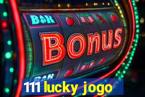 111 lucky jogo